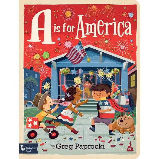 A Is For America: A Patriotic Alphabet