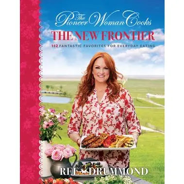 Pioneer Woman Cooks—the New Frontier, the: Ree Drummond