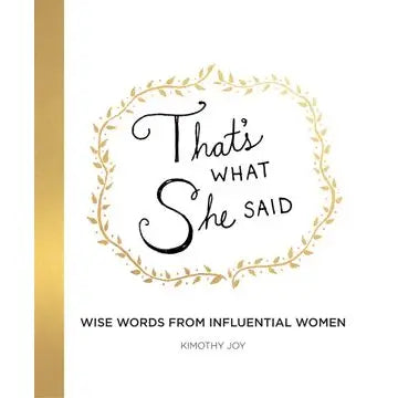 That's What She Said: Kimothy Joy