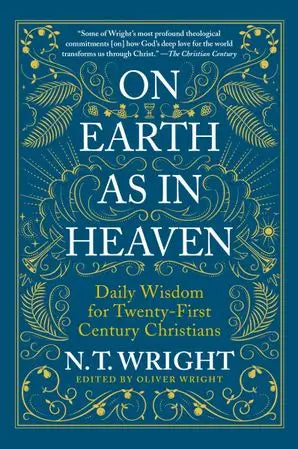 On Earth As in Heaven: N. T. Wright