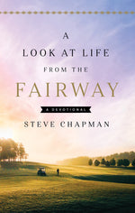 A Look At Life from the Fairway, Book - Devotional