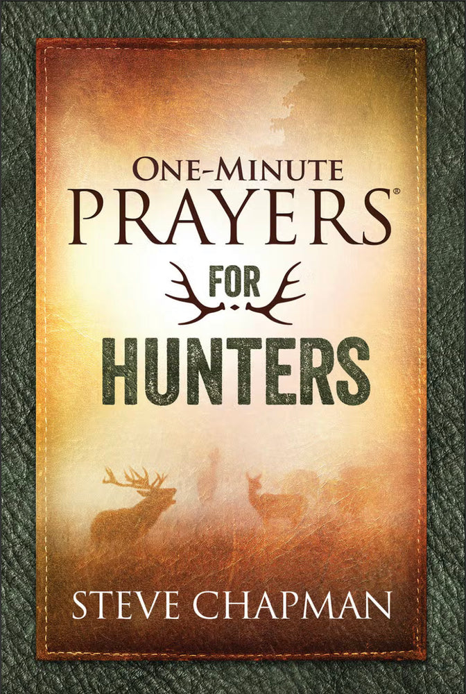 One Minute Prayers For Hunters