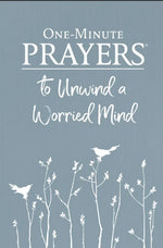One Minute Prayers To Unwind A Worried Mind