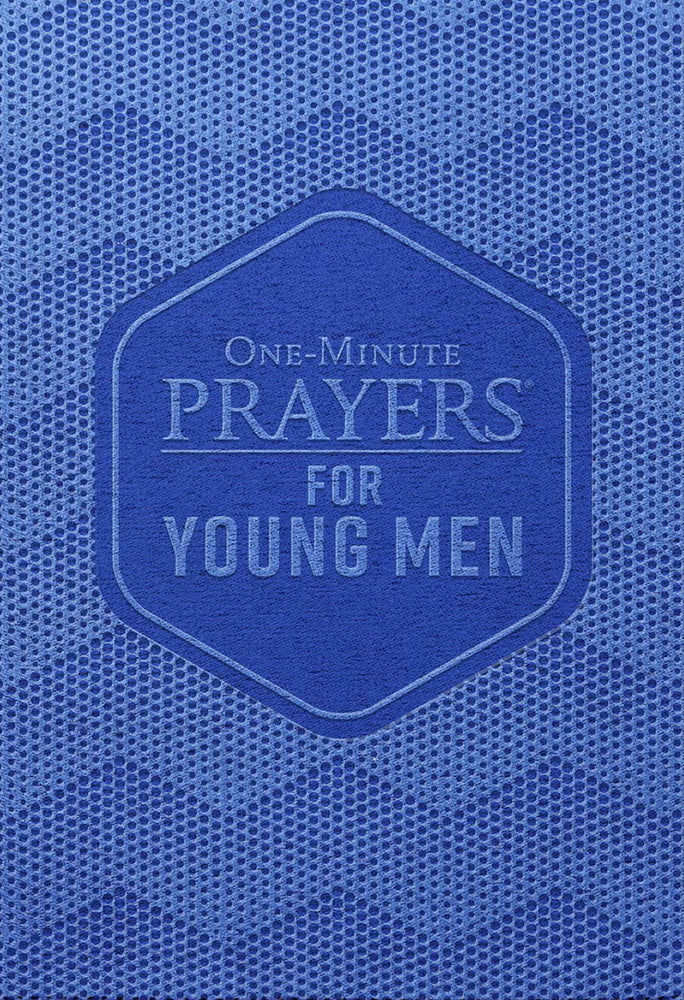One Minute Prayers For Young Men