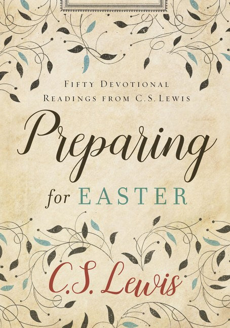 Preparing For Easter: C.S. Lewis